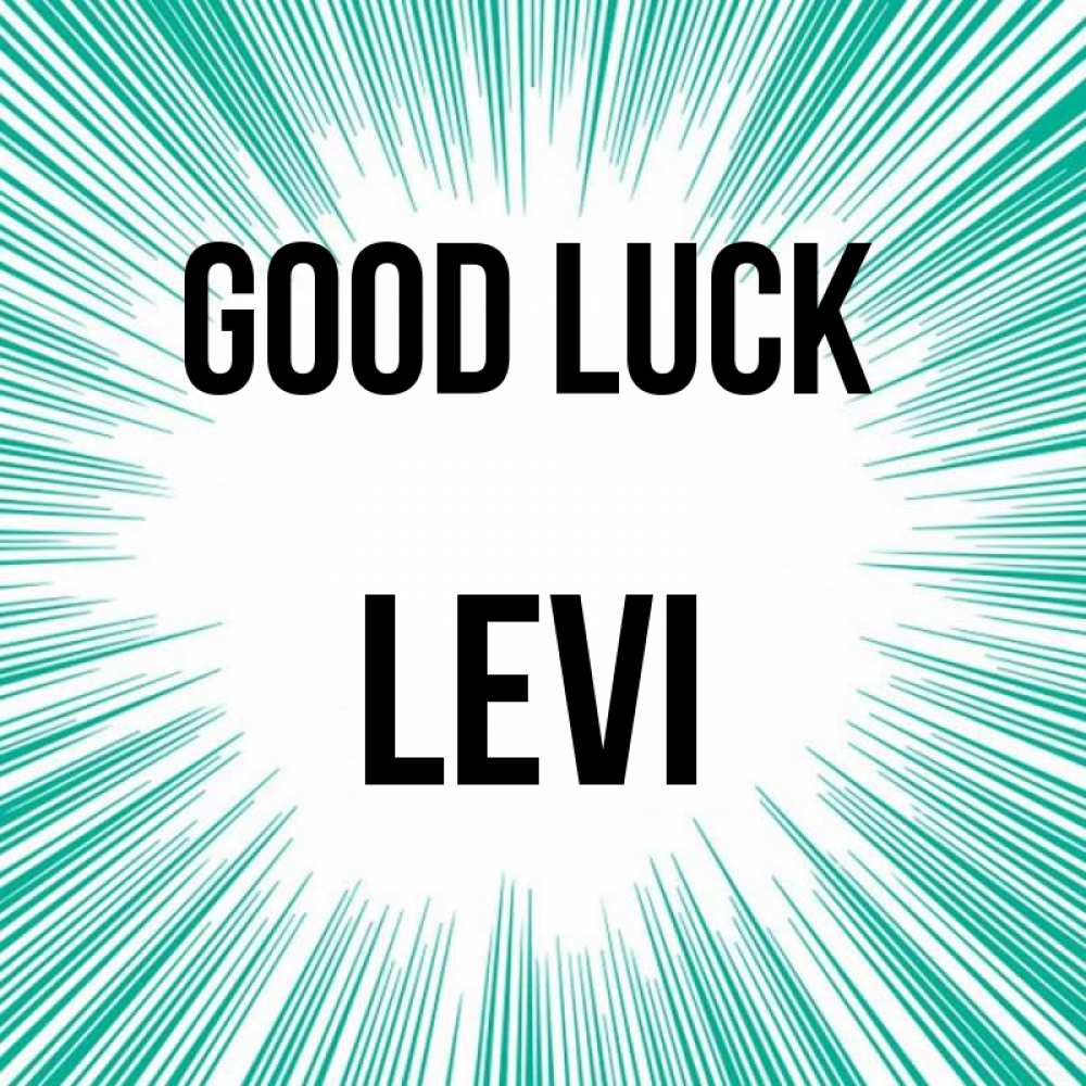 Greetings card с именем, Levi Good luck на удачу Greetings with text for free download 