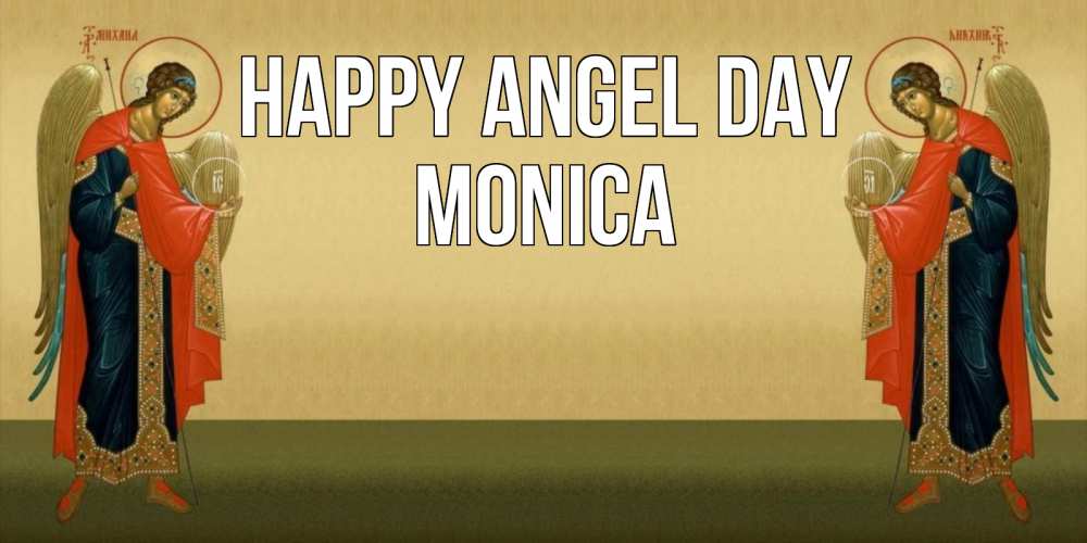 Greetings card с именем, Monica happy angel day христианство, праздники, день ангела Greetings with text for free download 