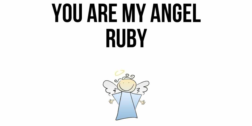 Greetings card с именем, Ruby You are my angel ангел Greetings with text for free download 