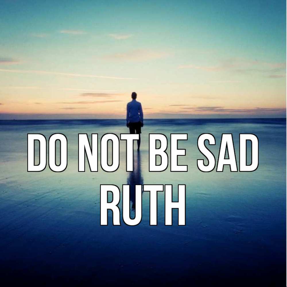 Greetings card с именем, Ruth Do not be sad небо и гладь льда Greetings with text for free download 
