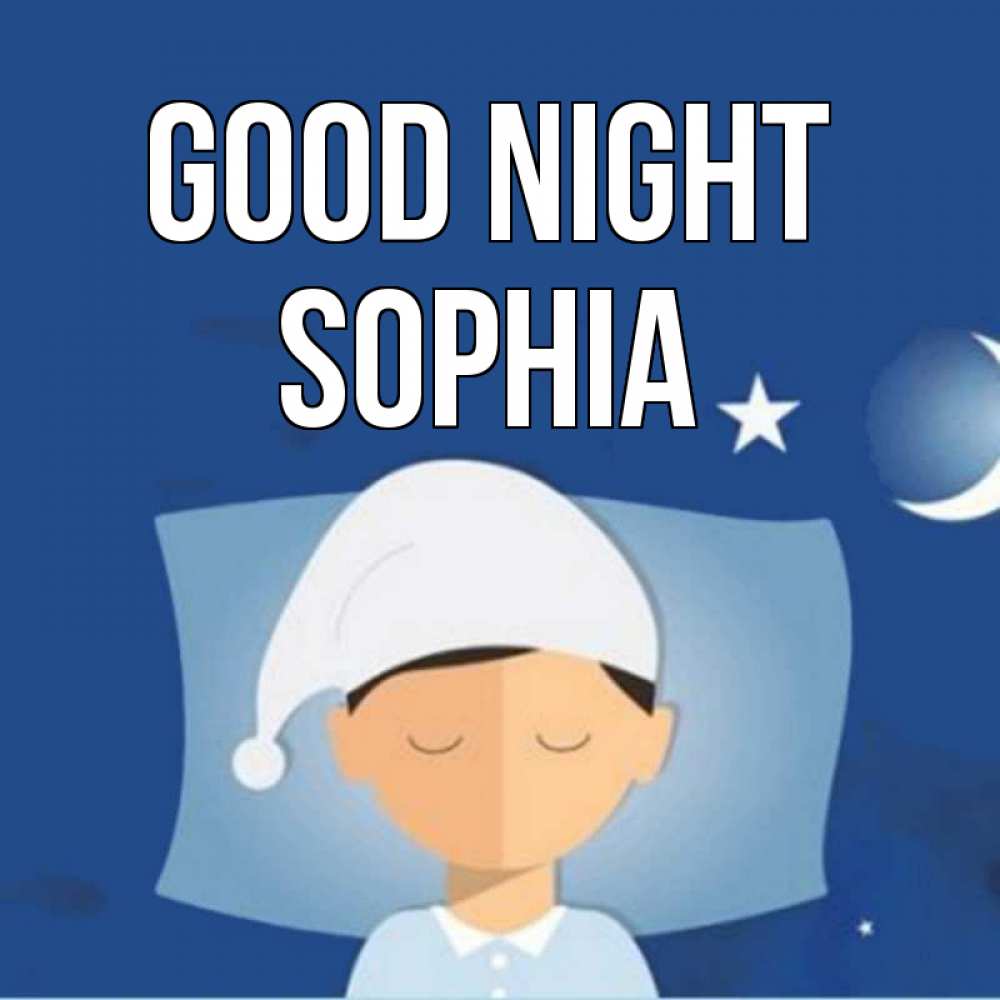 Greetings card с именем, Sophia Good night подушка и шапочка Greetings with text for free download 
