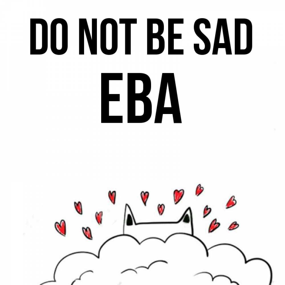 Greetings card с именем, Ева Do not be sad облако и ушки котика с сердечками Greetings with text for free download 