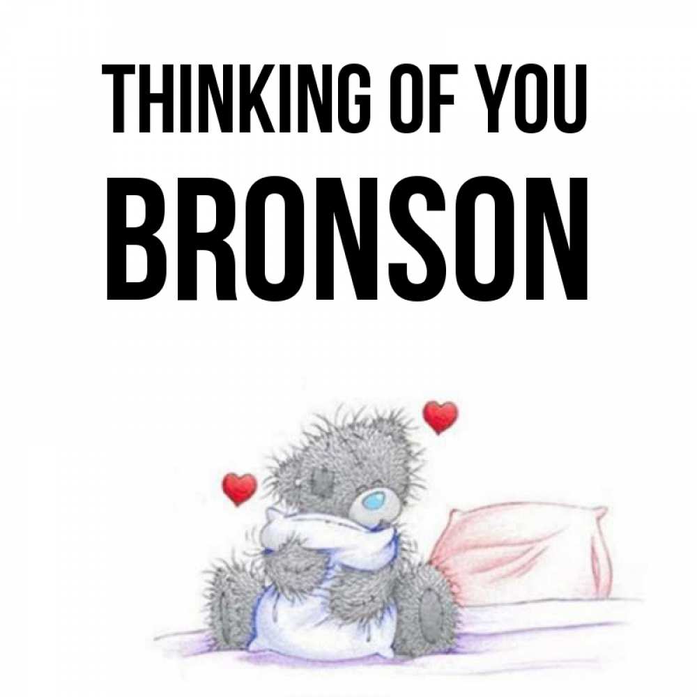 Greetings card с именем, Bronson Thinking of you мишка на кровати Greetings with text for free download 