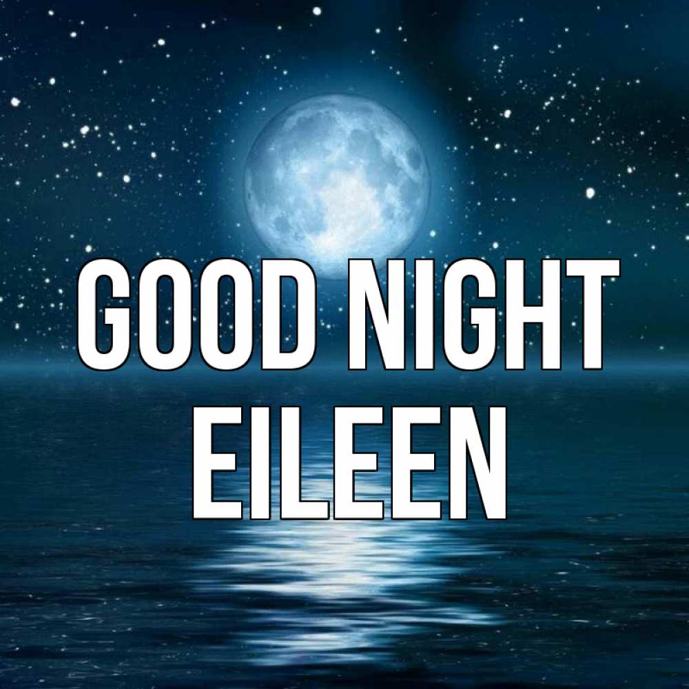 Greetings card с именем, Eileen Good night звезды Greetings with text for free download 