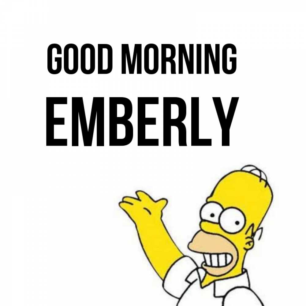 Greetings card с именем, Emberly Good morning открытки с пожеланиями Greetings with text for free download 
