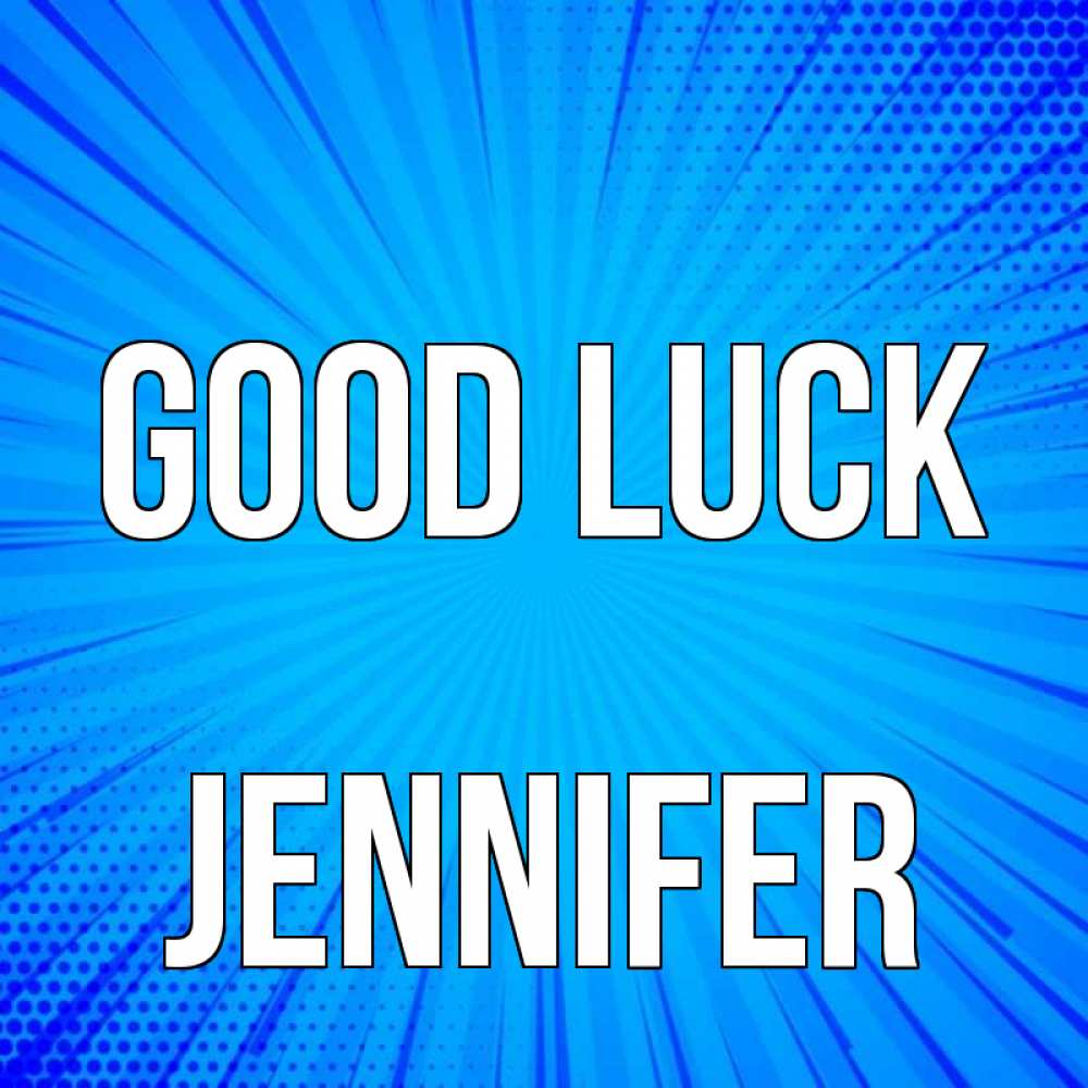 Greetings card с именем, Jennifer Good luck на удачу Greetings with text for free download 