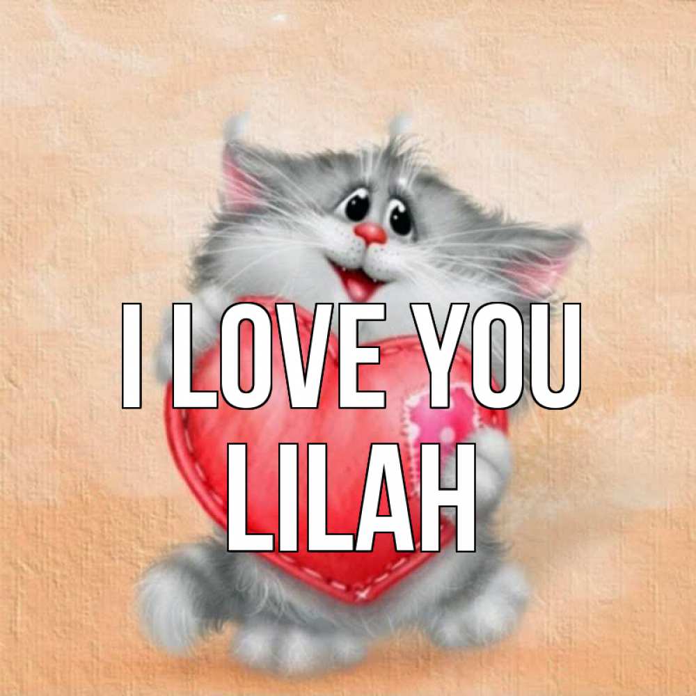 Greetings card с именем, Lilah I love you сердце с заплаткой Greetings with text for free download 