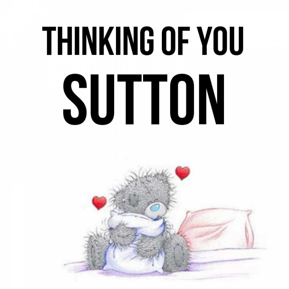 Greetings card с именем, Sutton Thinking of you мишка на кровати Greetings with text for free download 