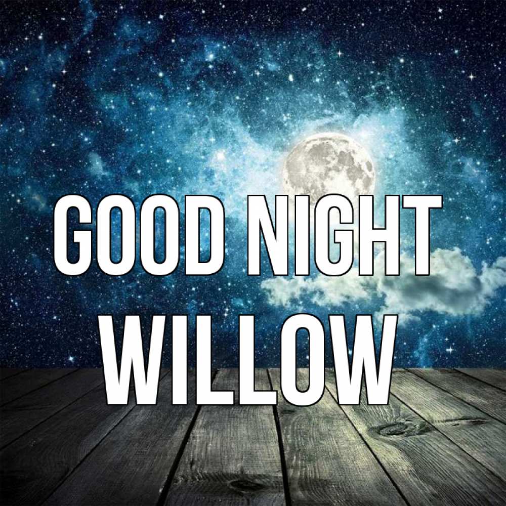 Greetings card с именем, Willow Good night луна Greetings with text for free download 