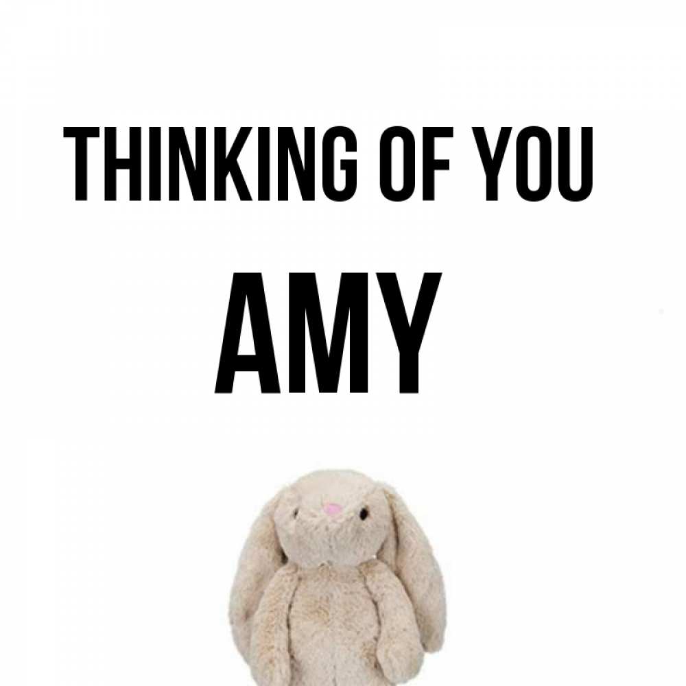 Greetings card с именем, Amy Thinking of you открытки с текстами и подписями Greetings with text for free download 