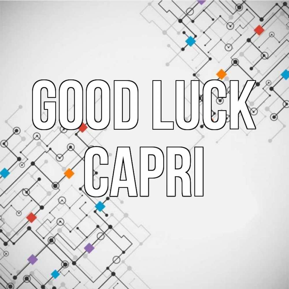 Greetings card с именем, Capri Good luck на удач Greetings with text for free download 