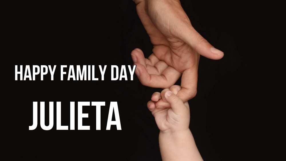 Greetings card с именем, Julieta happy family day с днем семьи Greetings with text for free download 
