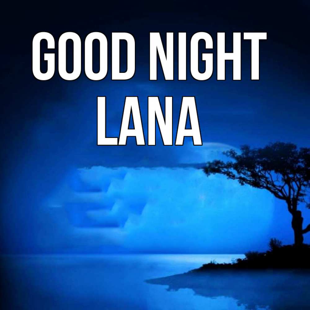 Greetings card с именем, Lana Good night ночное побережье Greetings with text for free download 