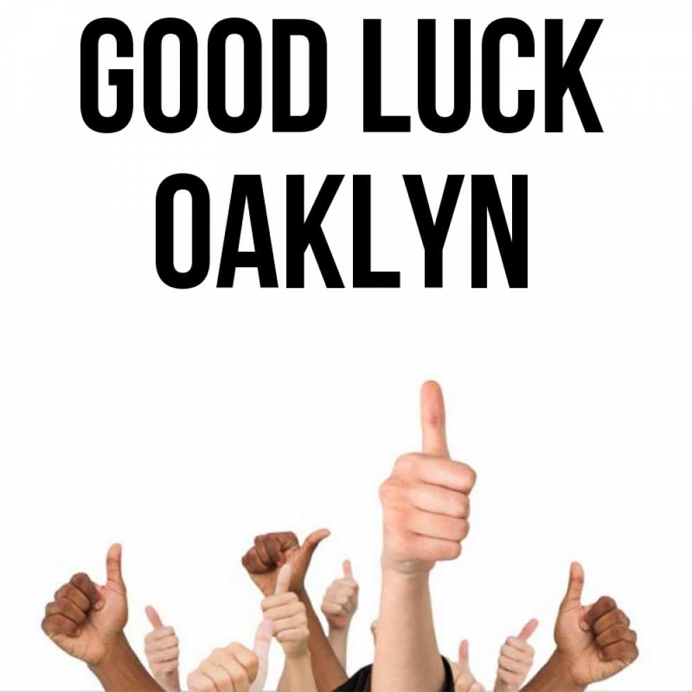 Greetings card с именем, Oaklyn Good luck молодцом Greetings with text for free download 