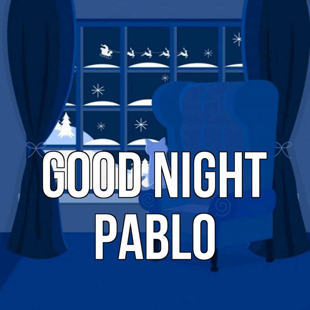 Greetings card с именем, Pablo Good night зимняя тема Greetings with text for free download 