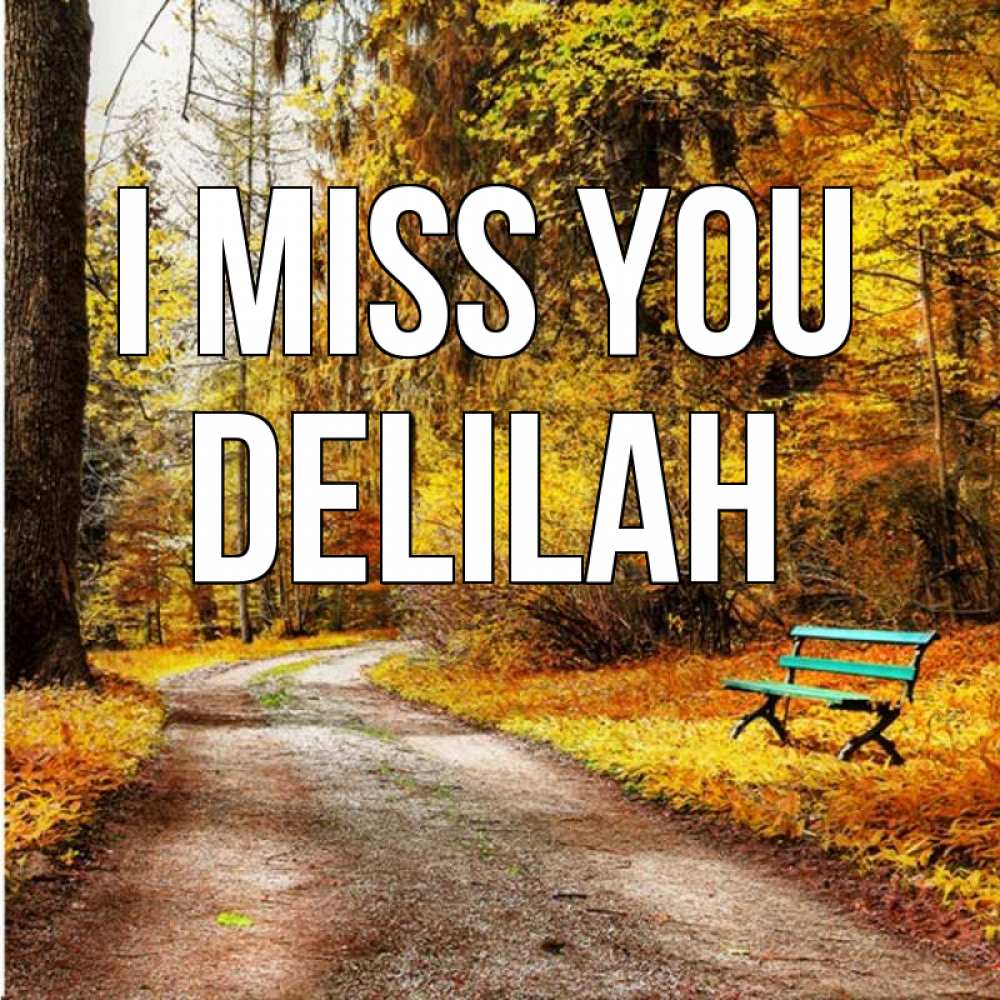 Greetings card с именем, Delilah I miss you зеленая лавочка и осенний лес Greetings with text for free download 