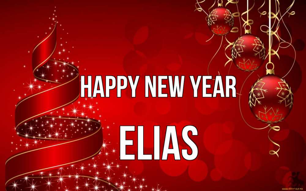 Greetings card с именем, Elias Happy New Year новый год Greetings with text for free download 