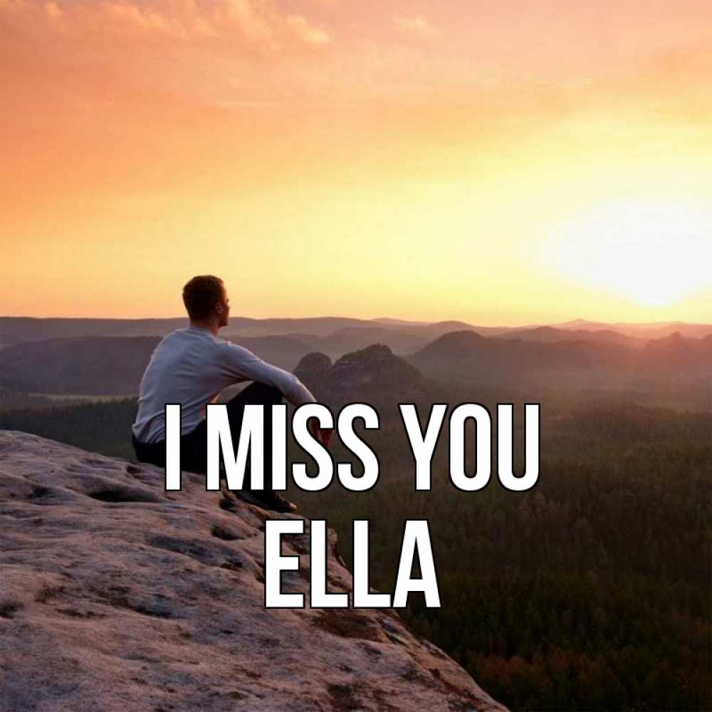 Greetings card с именем, Ella I miss you открытка про скучашки 1 Greetings with text for free download 