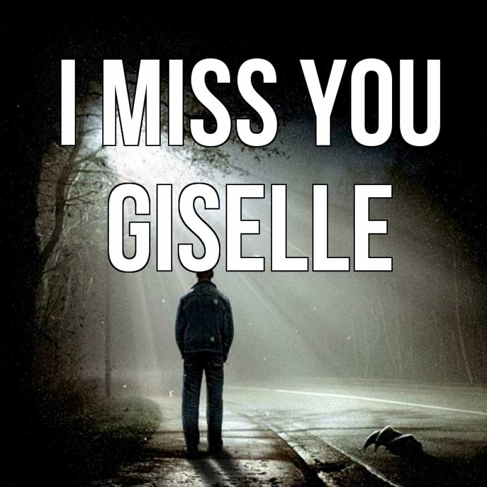 Greetings card с именем, Giselle I miss you свет 1 Greetings with text for free download 
