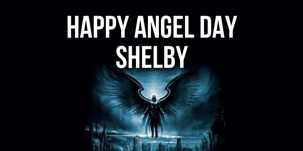 Greetings card с именем, Shelby happy angel day ангел, день ангела Greetings with text for free download 