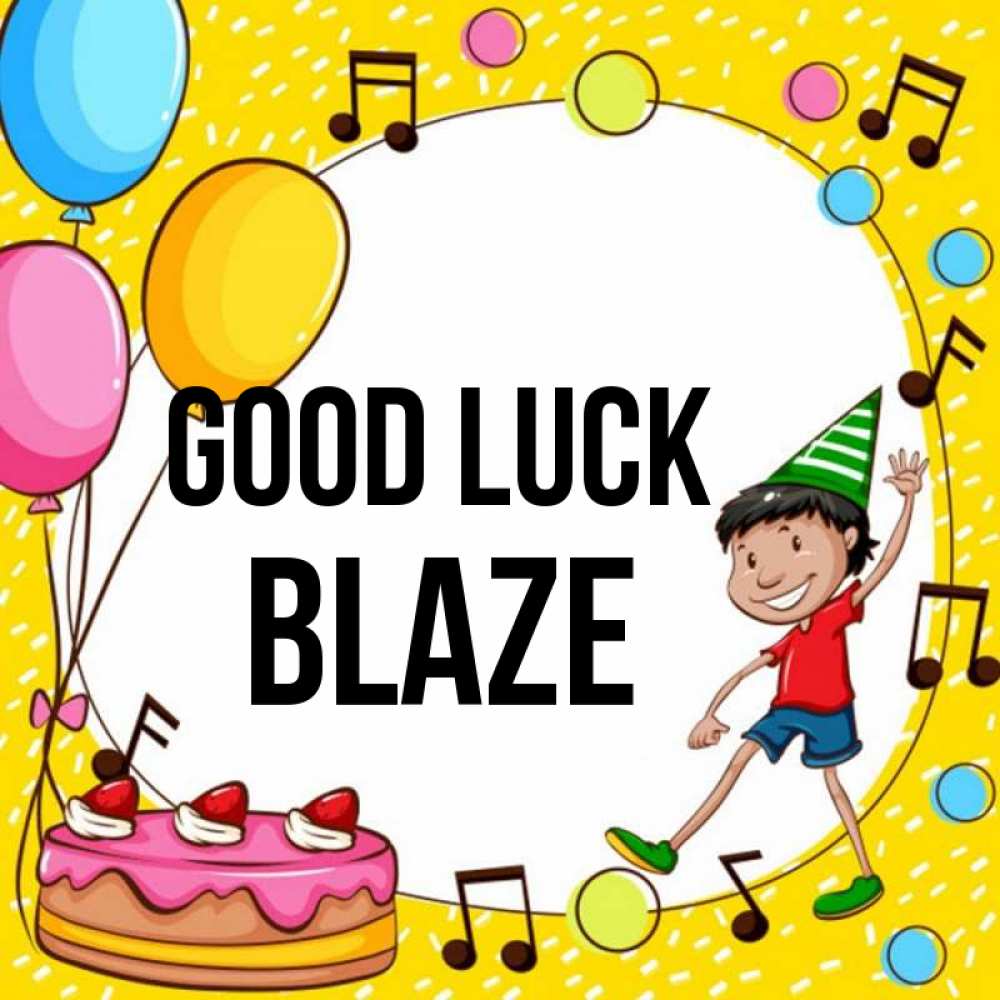 Greetings card с именем, Blaze Good luck открытка 1 Greetings with text for free download 