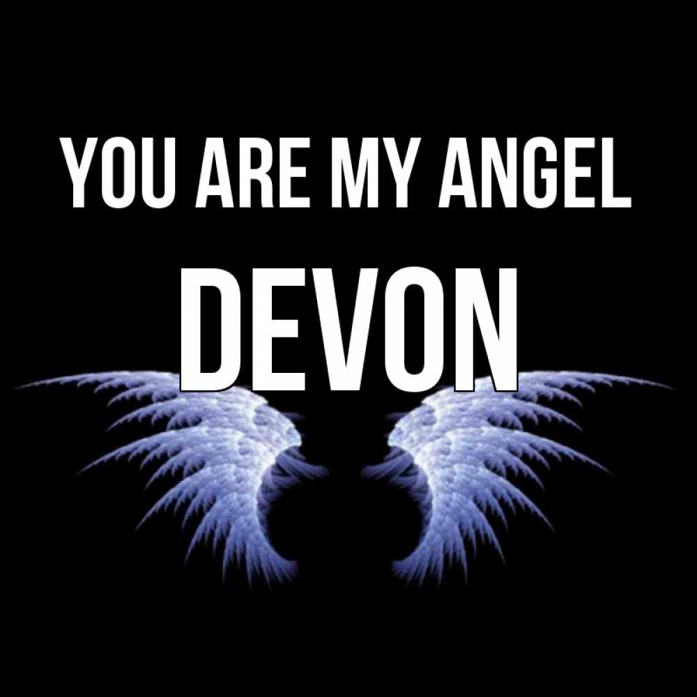 Greetings card с именем, Devon You are my angel ангельские крылья на черном фоне Greetings with text for free download 