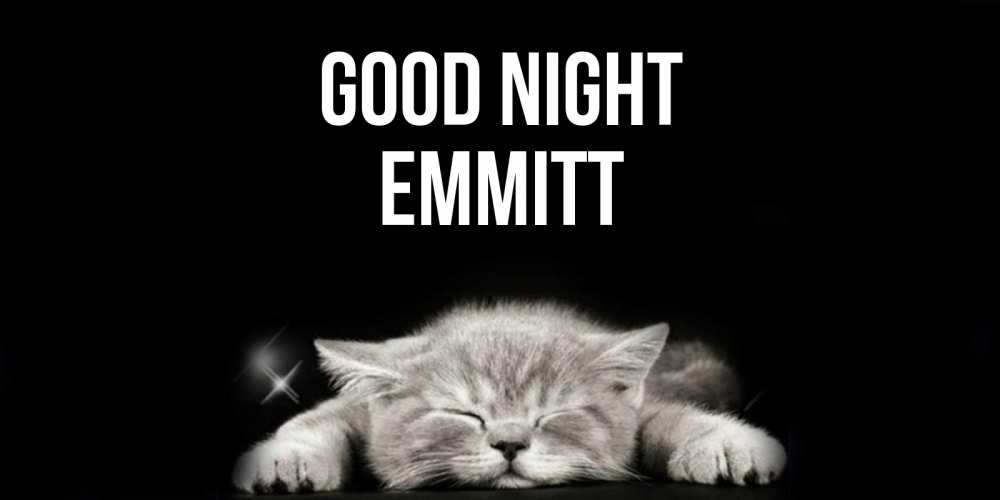Greetings card с именем, Emmitt Good night спящий котик Greetings with text for free download 
