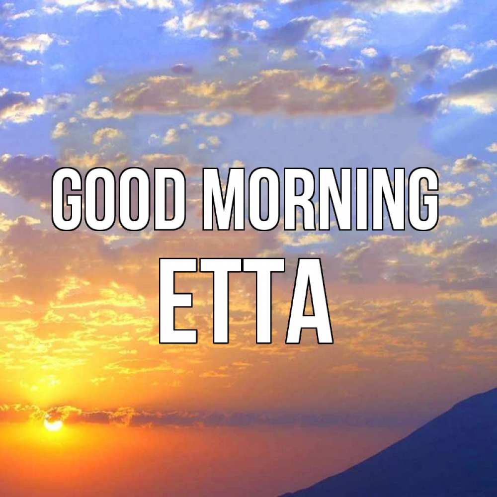 Greetings card с именем, Etta Good morning облака и солнце Greetings with text for free download 