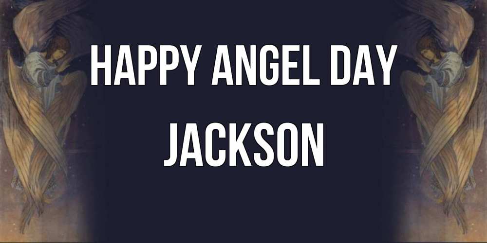 Greetings card с именем, Jackson happy angel day день ангела Greetings with text for free download 