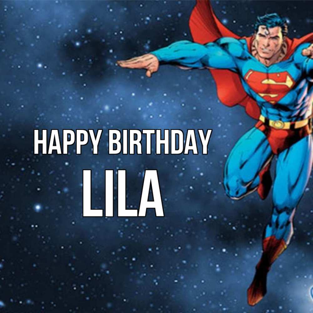 Greetings card с именем, Lila Happy Birthday супергерой Greetings with text for free download 