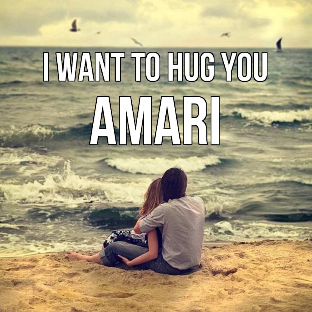 Greetings card с именем, Amari I want to hug you возлюбленные на песочке Greetings with text for free download 