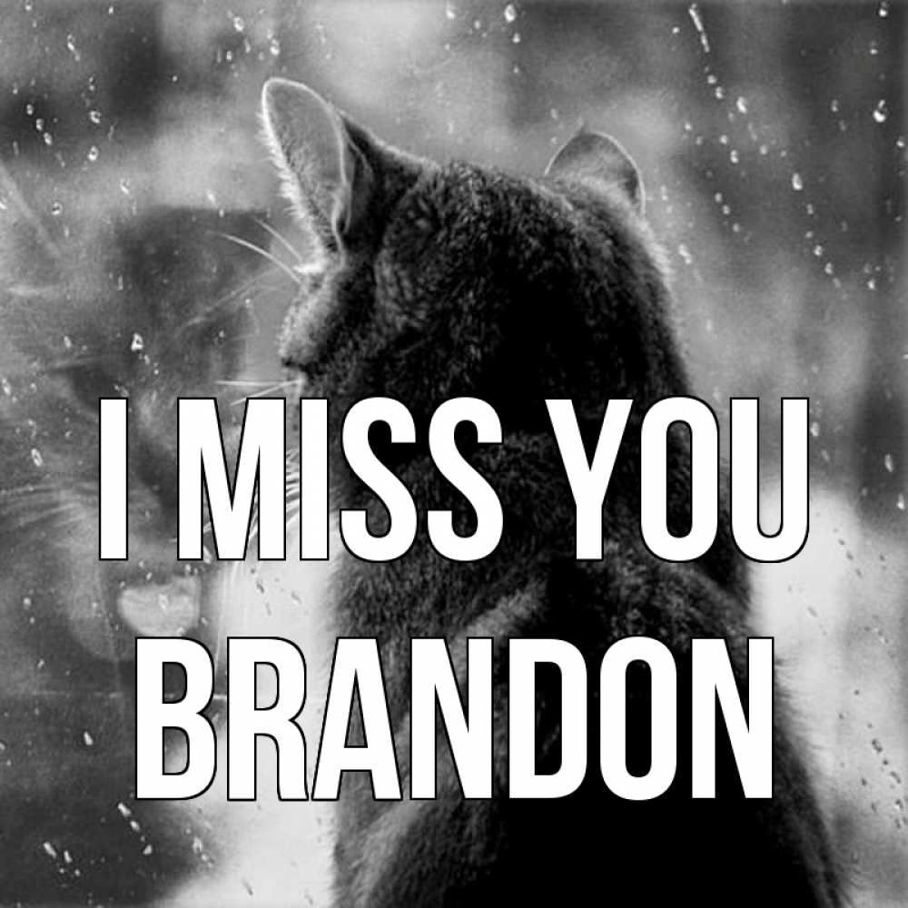 Greetings card с именем, Brandon I miss you скорее ко мне приходи 1 Greetings with text for free download 