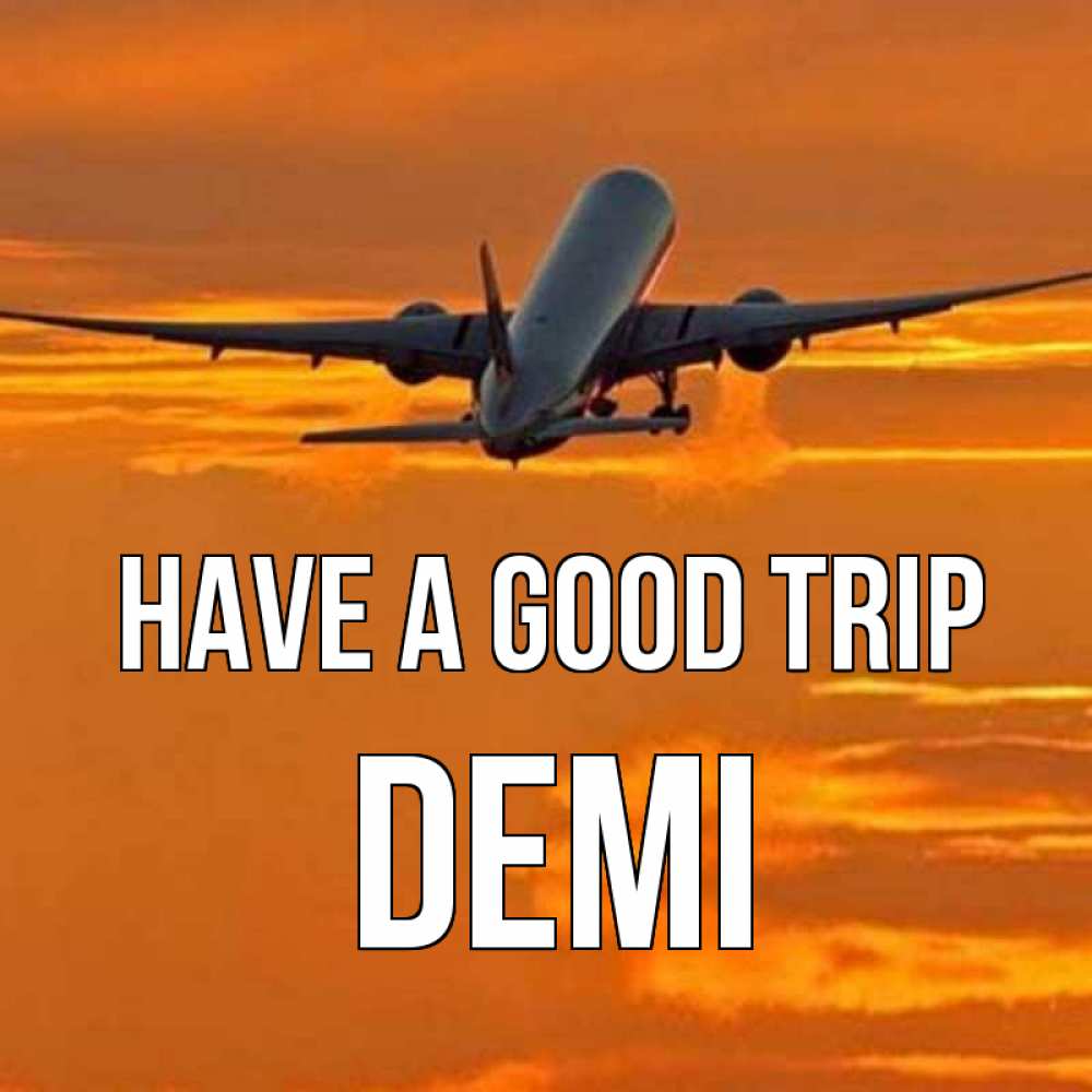 Greetings card с именем, Demi Have a good trip оранжевое небо Greetings with text for free download 