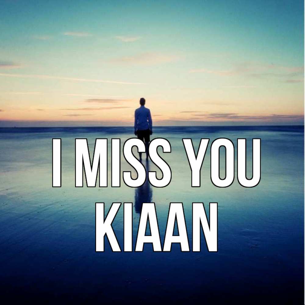 Greetings card с именем, Kiaan I miss you зима Greetings with text for free download 