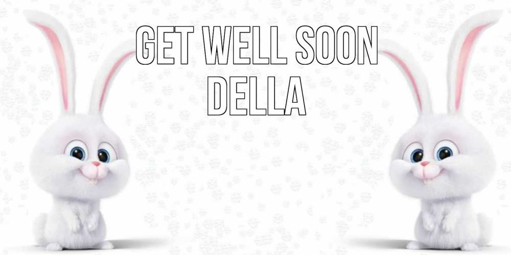 Greetings card с именем, Della Get well soon не болей с зайцем Greetings with text for free download 