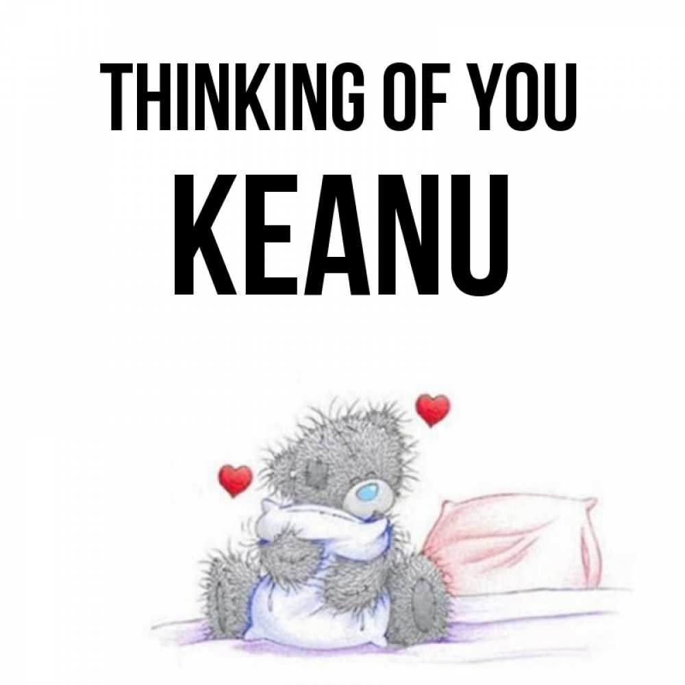 Greetings card с именем, Keanu Thinking of you мишка на кровати Greetings with text for free download 