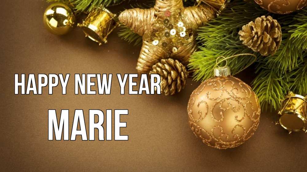 Greetings card с именем, Marie Happy New Year новый год Greetings with text for free download 