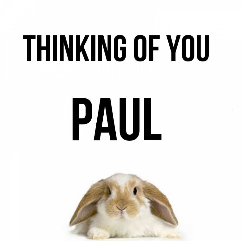 Greetings card с именем, Paul Thinking of you подписать своими руками онлайн Greetings with text for free download 