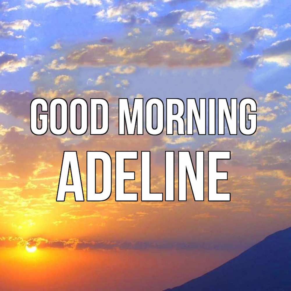 Greetings card с именем, Adeline Good morning облака и солнце Greetings with text for free download 