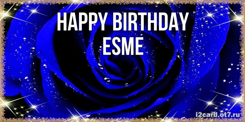 Greetings card с именем, Esme Happy Birthday голубые цветы в росе Greetings with text for free download 