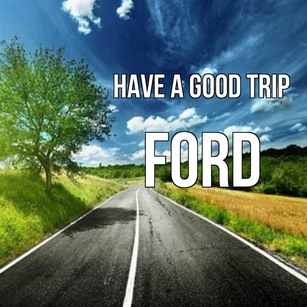 Greetings card с именем, Ford Have a good trip яркие деревья и небо Greetings with text for free download 