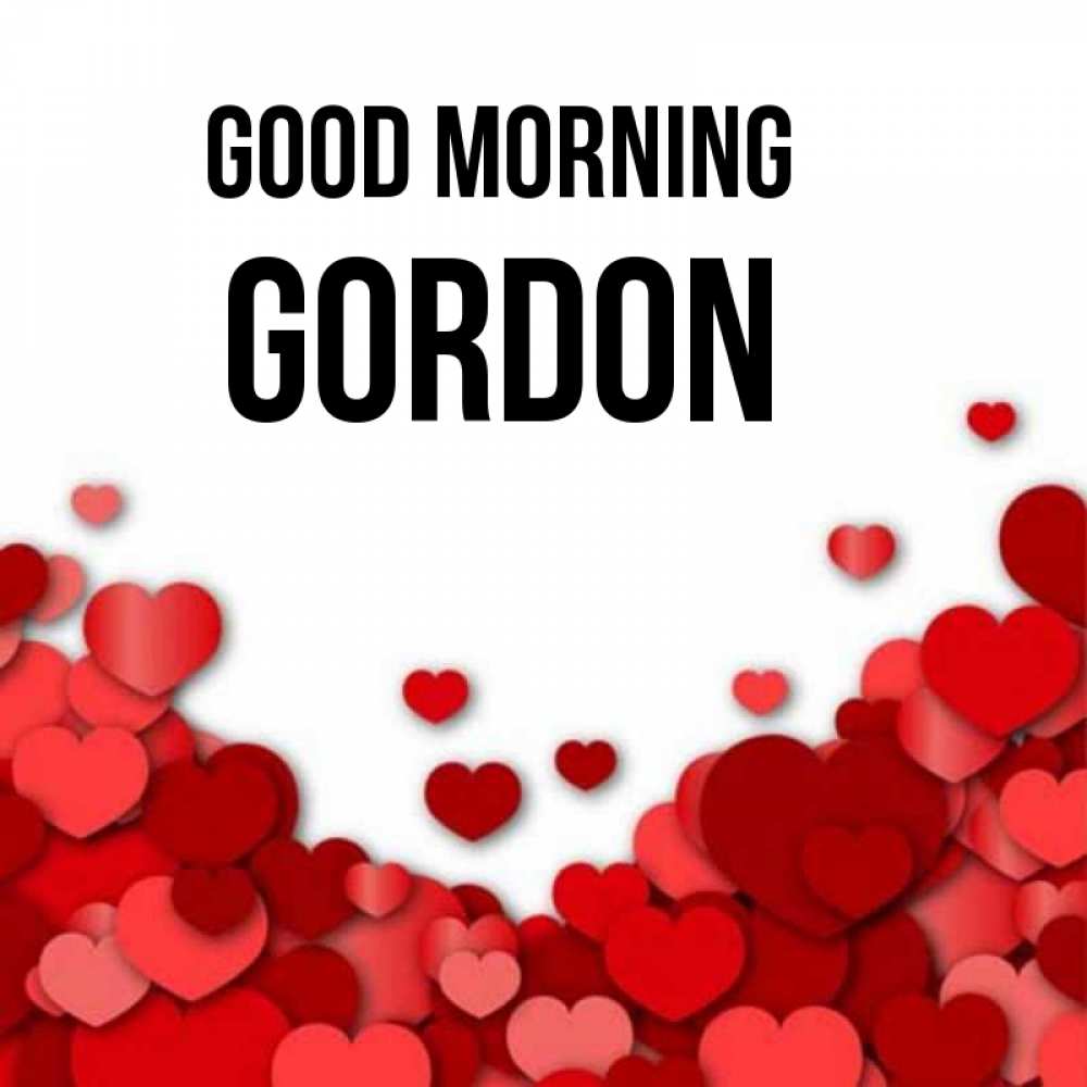 Greetings card с именем, Gordon Good morning хорошего настроения Greetings with text for free download 