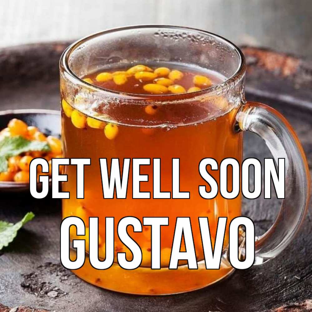 Greetings card с именем, Gustavo Get well soon лекарство от простуды Greetings with text for free download 