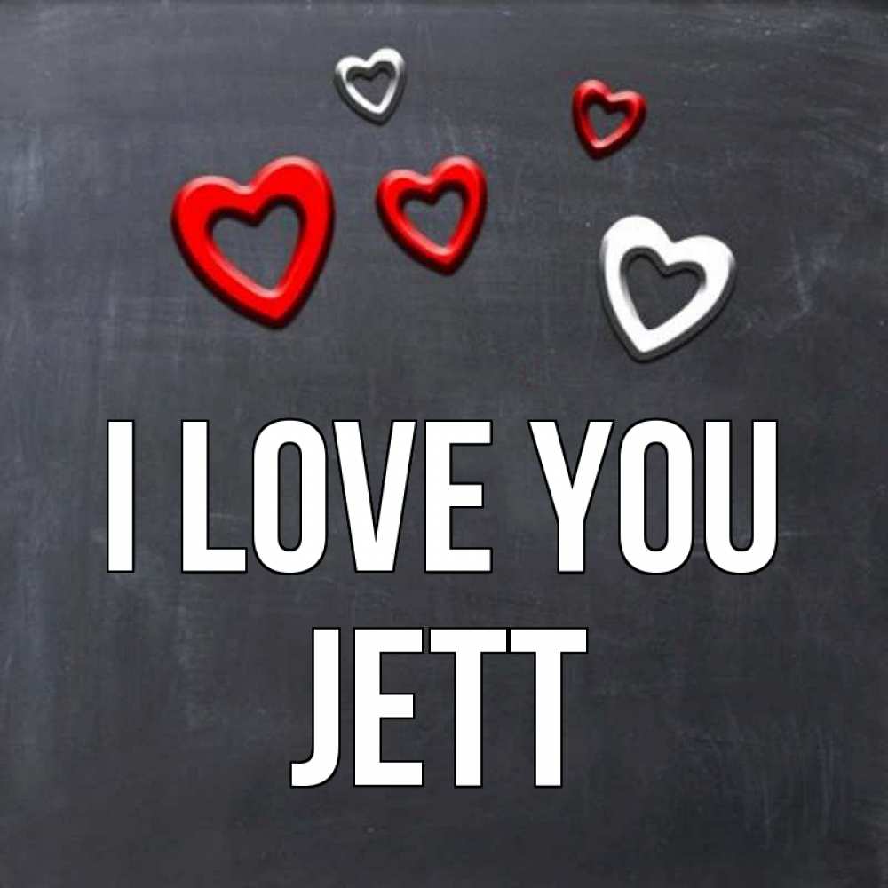 Greetings card с именем, Jett I love you сердечки белые и красные Greetings with text for free download 