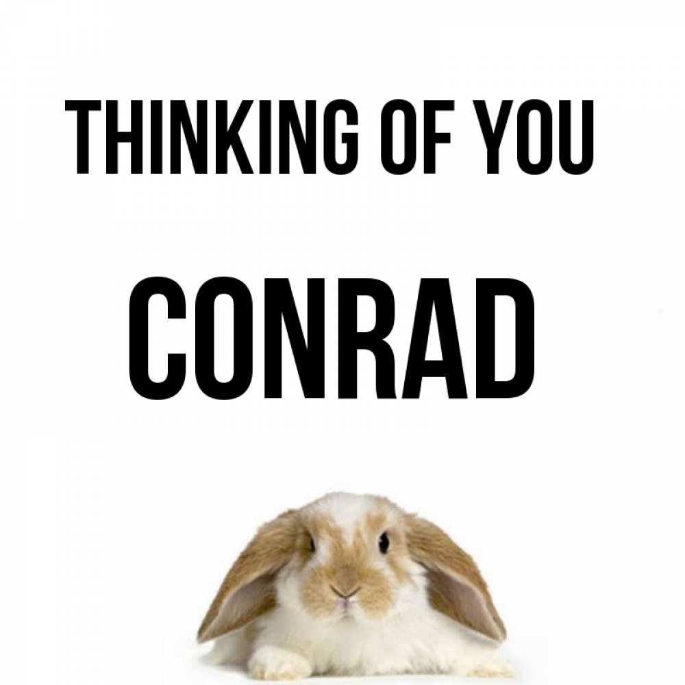 Greetings card с именем, Conrad Thinking of you подписать своими руками онлайн Greetings with text for free download 