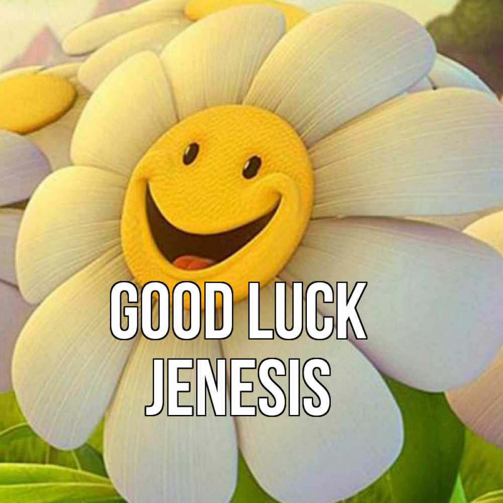 Greetings card с именем, Jenesis Good luck подписать открытку своим текстом Greetings with text for free download 