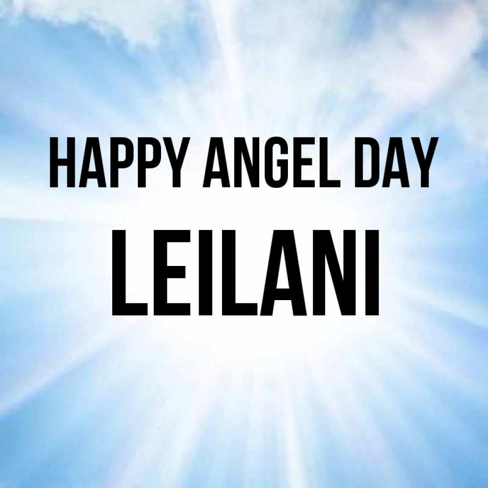Greetings card с именем, Leilani happy angel day свет небесный Greetings with text for free download 