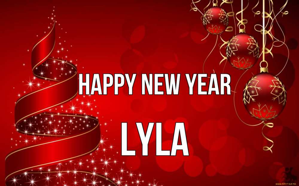 Greetings card с именем, Lyla Happy New Year новый год Greetings with text for free download 