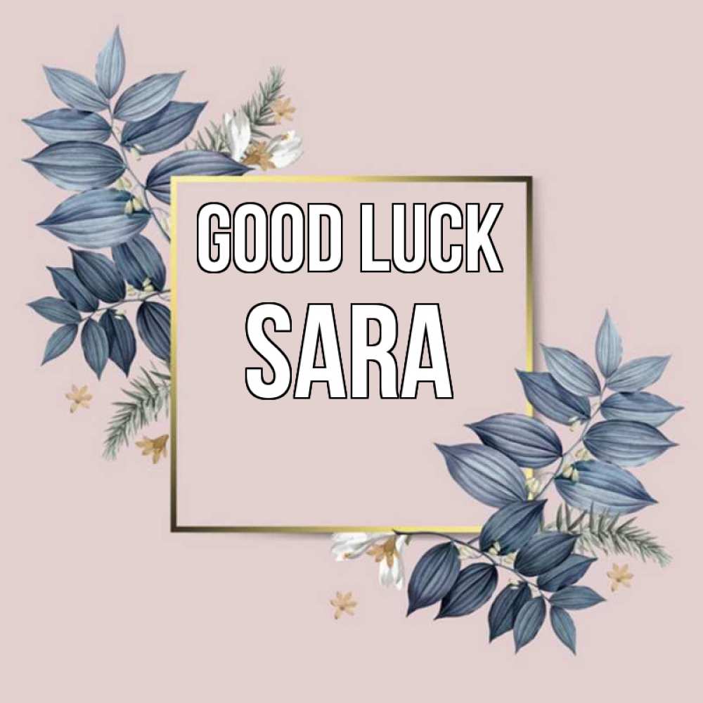 Greetings card с именем, Sara Good luck листья цветов Greetings with text for free download 