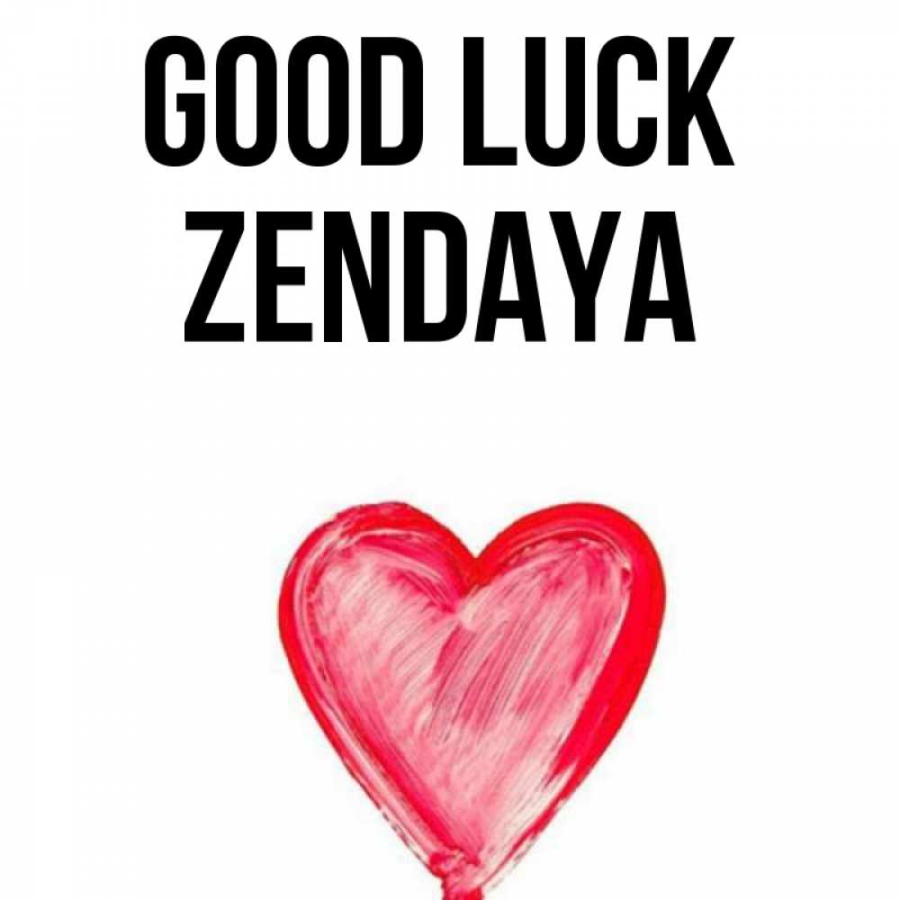 Greetings card с именем, Zendaya Good luck рисунок маркером Greetings with text for free download 